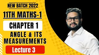 11th Maths1  Chapter1  Angle amp its Measurements  Lecture 3  Maharashtra Board [upl. by Dikmen]