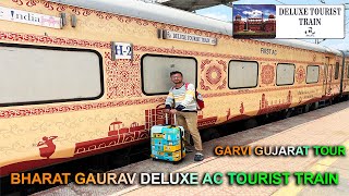 BHARAT GAURAV AC DELUXE TOURIST TRAIN  DELHI TO SABARMATI TRAIN JOURNEY amp EXPLORE GARVI GUJARAT [upl. by Lrat]