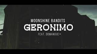 Moonshine Bandits  quotGeronimoquot ft Domangue Official Lyric Video [upl. by Nahtal]