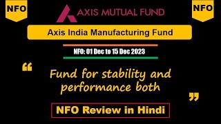 Axis India Manufacturing Fund  NFO review in Hindi  Axis Mutual Fund [upl. by Monteith]