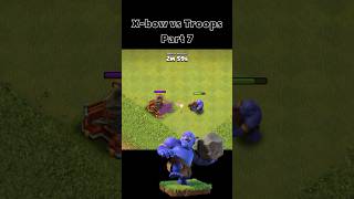 Xbow vs Troops Part 7last part shorts clashofclans [upl. by Gaidano]