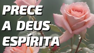 Prece de Agradecimento a Deus Espírita  Uma Jornada Espiritual de Gratidão e Devoção [upl. by Whatley607]