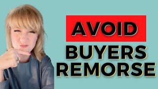 How to Avoid Buyers Remorse  Dont Regret Your Home Purchase [upl. by Anailuy]