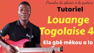 COMMENT JOUER LA LOUANGE TOGOLAISE 4Ela gbé mèkou o lo à la guitare [upl. by Om]