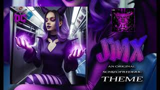 Jinx Theme by Schizofrederic [upl. by Darcee]