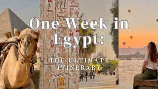 One Week in Egypt The Ultimate Itinerary  Full Itinerary amp Guide [upl. by Leela]