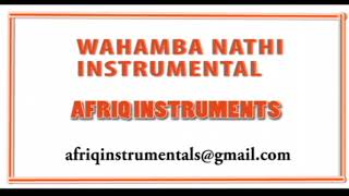 WAHAMBA NATHI INSTRUMENTAL [upl. by Hynes]