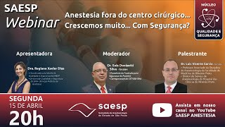 Webinar SAESP  Anestesia fora do centro cirúrgico Crescemos muito Com Segurança [upl. by Linc]