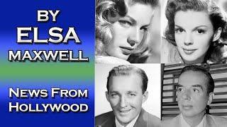 Elsa Maxwell quotMy Nine Most Exciting Hollywood Momentsquot  Lauren Bacall  Judy Garland  1945 [upl. by Ilocin]