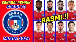 SENARAI PEMAIN SABAH FC MUSIM 2024  SENARAI PEMAIN BAHARU SABAH FC 2024  SABAH FC TERKINI [upl. by Auqinihs]