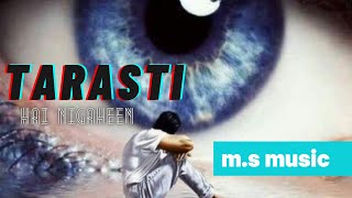 👍😂😂tarasti h nigah meri full song [upl. by Sachsse]