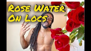 ROSE WATER ON LOCS [upl. by Rehc]