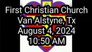 First Christian Church  Van Alstyne Tx [upl. by Aneen]