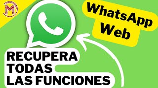 😱✅COMO INSTALAR LA VERSION ANTERIOR DE WHATSAPP WEB RECUPERAR TODAS LAS FUNCIONES😱✅ [upl. by Prudi360]