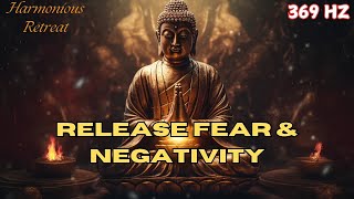 396 Hz Healing Frequency Release Fear amp Negativity Powerful Meditation Music for Inner Peace [upl. by Adnolrehs]