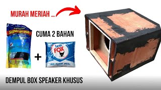 Cara Dempul Box speaker membuat dempul box speaker nat keramik lem kayu [upl. by Hare548]