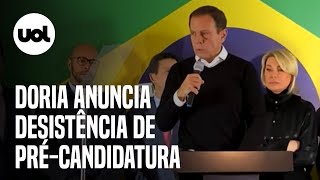 Doria desiste de candidatura à Presidência veja pronunciamento completo [upl. by Ydassac582]