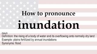 How to pronounce inundation  meaning [upl. by Anoblav573]