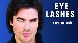 How To Get Perfect Eyelashes for Men  Complete Guide [upl. by Kabob]