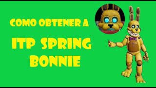 Como obtener a ITP Spring Bonnie  Roblox FNAF Archived Nights RP [upl. by Firahs]