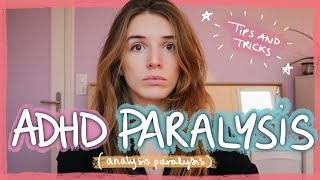 HOW TO GET UNSTUCK  ADHD paralysis tips and tricks [upl. by Alekram]