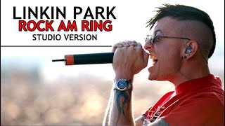 Linkin Park  ROCK AM RING Studio Version WIntrosOutros FULL SET [upl. by Yenettirb]