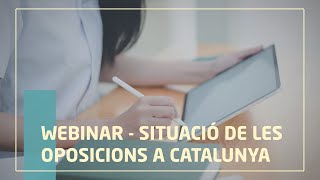 WEBINAR  Situació de les oposicions a Catalunya [upl. by Annamaria]