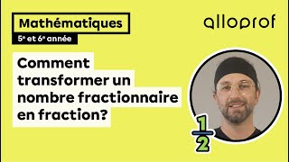 Comment transformer un nombre fractionnaire en fraction 5e et 6e année  Primaire [upl. by Anahsohs396]