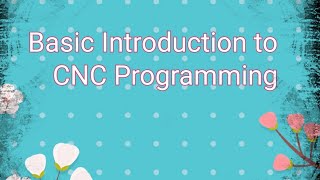 Basic CNC Programming for G amp M Codes  Learn CNC Programming for Beginners  Basic CNC Programming [upl. by Yhtnomit509]