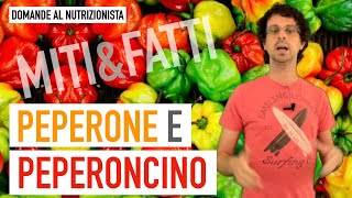 Peperone e peperoncino miti e fatti [upl. by Schulein]