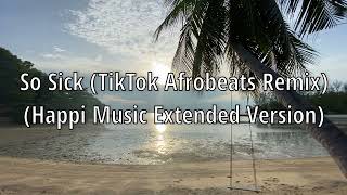 NeYo  So Sick Afrobeat Remix Extended Version  TikTok Happi Music [upl. by Eilegna]