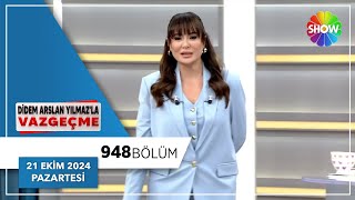 Didem Arslan Yılmazla Vazgeçme 948 Bölüm  21 Ekim 2024 [upl. by Mingche]