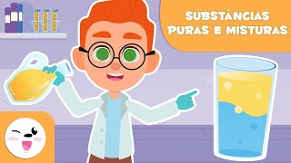 Substâncias puras e misturas  Ciências para crianças [upl. by Darnell]