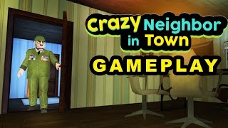 Crazy Neighbor In Town Gameplay  Android Gameplay  Episode 1  Part 1 [upl. by Ellis]