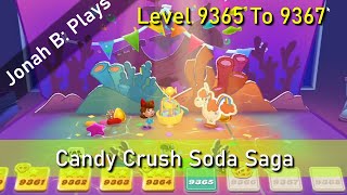 Candy Crush Soda Saga Level 9365 To 9367 [upl. by Ahtabbat794]