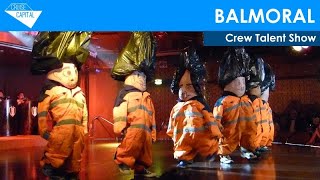 Balmoral Crew Talent Show Highlights [upl. by Ysdnyl]