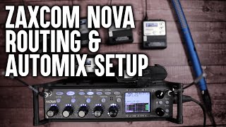 Zaxcom Nova Routing amp Automix Setup [upl. by Kersten]