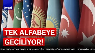 Türk dünyasının ortak alfabesi kabul edildi [upl. by Skipper]