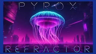 Pyrox  Refractor BSides COPYRIGHT amp ROYALTY FREE [upl. by Lyred]