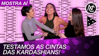 CINTA DAS KARDASHIANS QUE AFINA O CORPO TESTAMOS [upl. by Halle79]