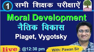 Moral Development Theory Part1  Piaget Vygotsky  CDP By Pawan Sir [upl. by Huan]