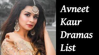 Avneet Kaur Dramas List [upl. by Liz]