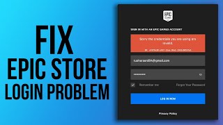 How to Fix quotSorry the Credentials you are Using are Invalidquot Problem in Epic Games Store 100 Work [upl. by English]