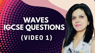 Waves IGCSE Questions Video 1 [upl. by Hinman]