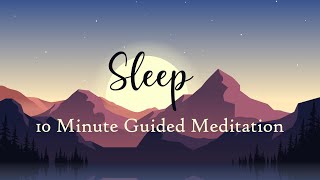 Sleep 10 Minute Guided Meditation [upl. by Marilou839]