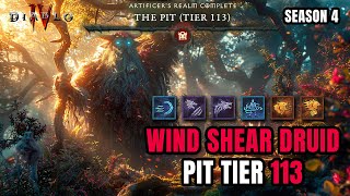 NEW DRUID META ACEs Wind Shear Druid Pit 113 Clear  Season 4 Diablo 4 [upl. by Aidnama]