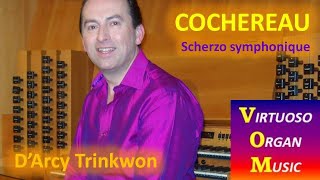 COCHEREAU  Scherzo Symphonique  DArcy Trinkwon  United Church of Christ Claremont California [upl. by Leda]