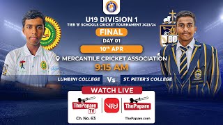 St Peters vs Lumbini  U19 Div 1 School Cricket Tournament 2024  Tier B Final  Day 01 [upl. by Adaliah806]