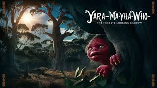 Yara ma yha who The Forests Lurking Shadow [upl. by Tnarg]