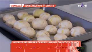 Andreea Raicu ne prepară ciuperci umplute cu ricotta şi nuci [upl. by Eerok338]